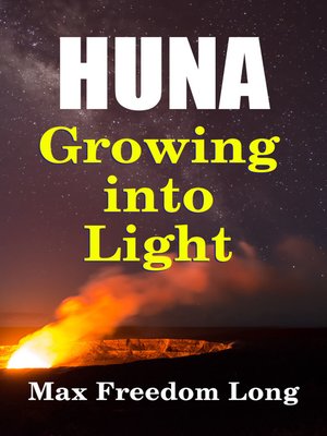 cover image of Huna, Growing into Light